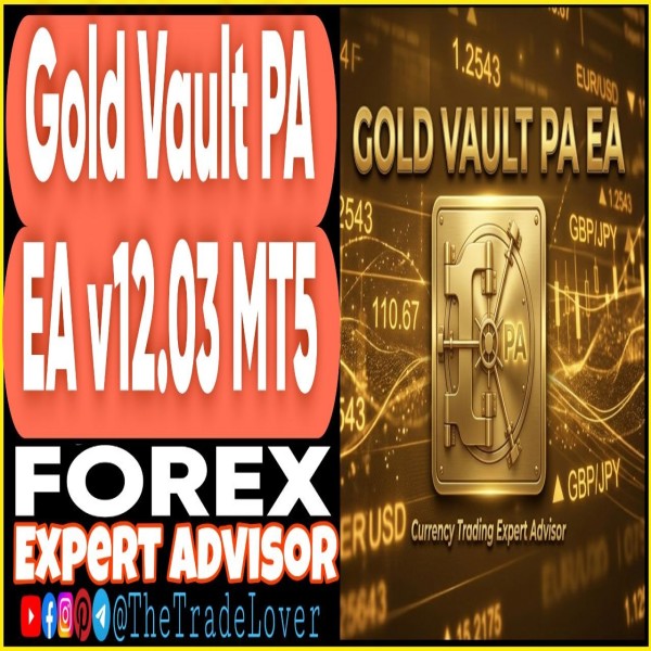 GoldVault PA EA v12.03 MT5 (Works on Build 5836) | Forex Robot | MT5 Expert Advisor - The Trade Lovers
