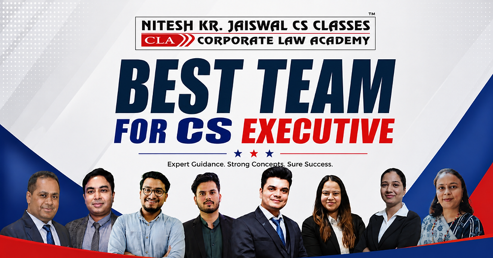 Best team for CS Executive – Learn from the experts at Nitesh Jaiswal Classes