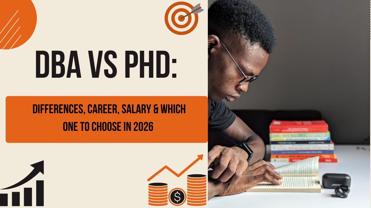 DBA vs PhD: Differences, Career, Salary & Which One to Choose in 2026