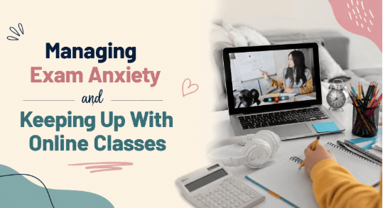 Online Learning Problems? Exam Anxiety Tips to Stay Ahead in 2026