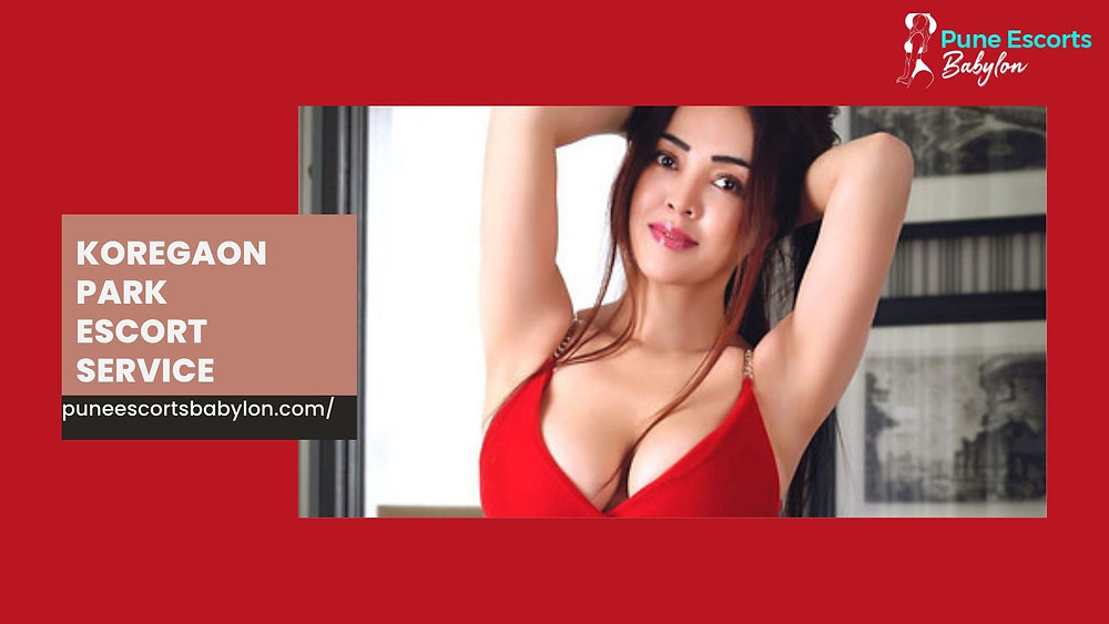 Exploring Premier Companion Services in Pune: Koregaon Park, Lonavala, and Beyond