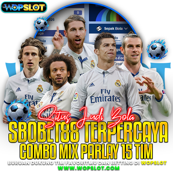 WOPSLOT | Situs Judi Bola SBOBET88 Terpercaya Combo Mix Parlay 15 Tim