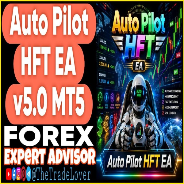 AutoPilot HFT EA v5.0 MT5 + Presets (Works on Build 5836) | Forex Robot | MT5 Expert Advisor - The Trade Lovers