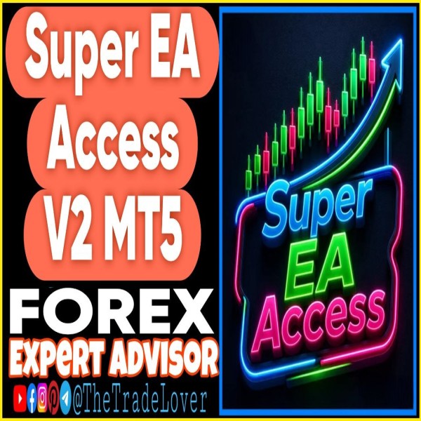 Super EA Access V2 MT5 v1.10 + Presets (Works on Build 5836) | Forex Robot | MT5 Expert Advisor - The Trade Lovers