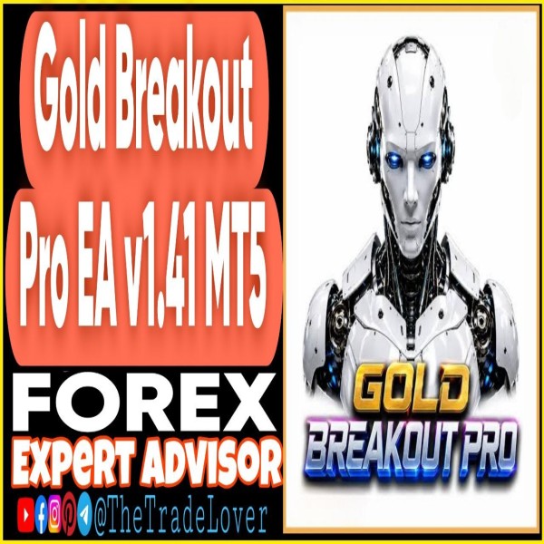 Gold Breakout PRO EA v1.41 MT5 (Works on Build 5836) | Forex Robot | MT5 Expert Advisor - The Trade Lovers