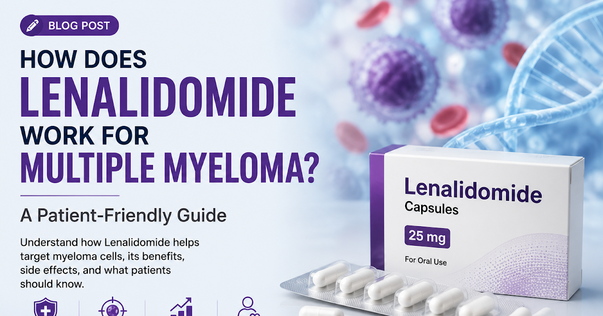 What Patients Should Know About Lenalidomide for Multiple Myeloma