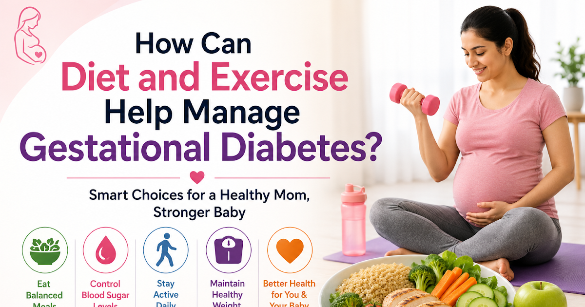 How Can Diet and Exercise Help Manage Gestational Diabetes?