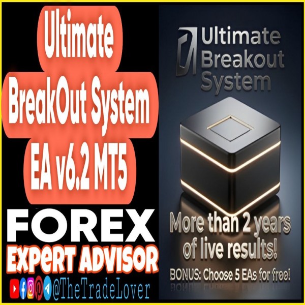 Ultimate Breakout System EA v6.2 MT5 + Presets (Works on Build 6061) | Forex Robot | MT5 Expert Advisor - The Trade Lovers