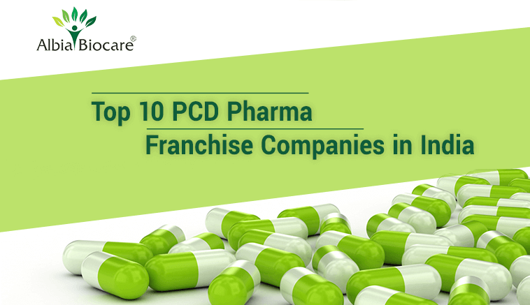 Top 10 PCD Pharma Franchise Companies in India 2026 | Albia Biocare