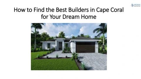 How to Find the Best Builders in Cape Coral for Your Dream Home
