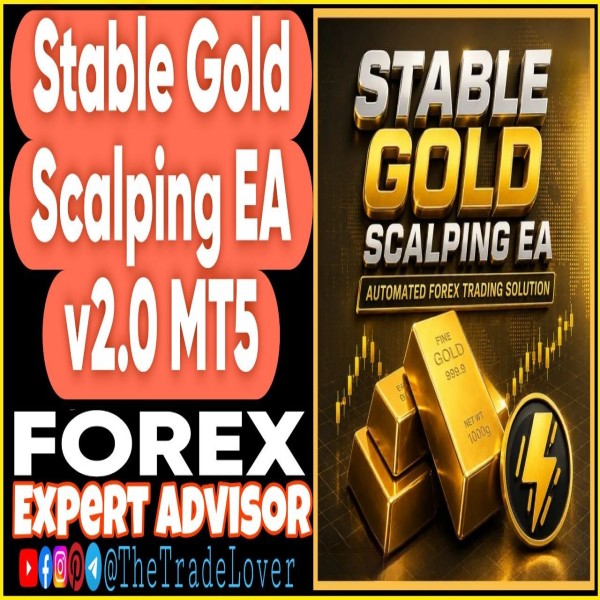 Stable Gold Scalping EA v2.0 MT5 (Works on Build 6061) | Forex Robot | MT5 Expert Advisor - The Trade Lovers