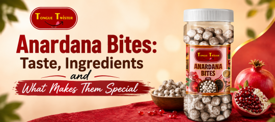 Anardana Bites: Taste, Ingredients and What Makes Them Special