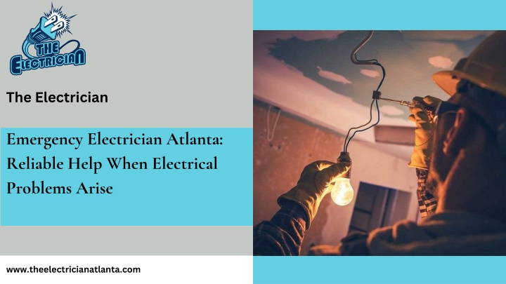 PPT - Emergency Electrician Atlanta Reliable Help When Electrical Problems Arise PowerPoint Presentation - ID:14935935