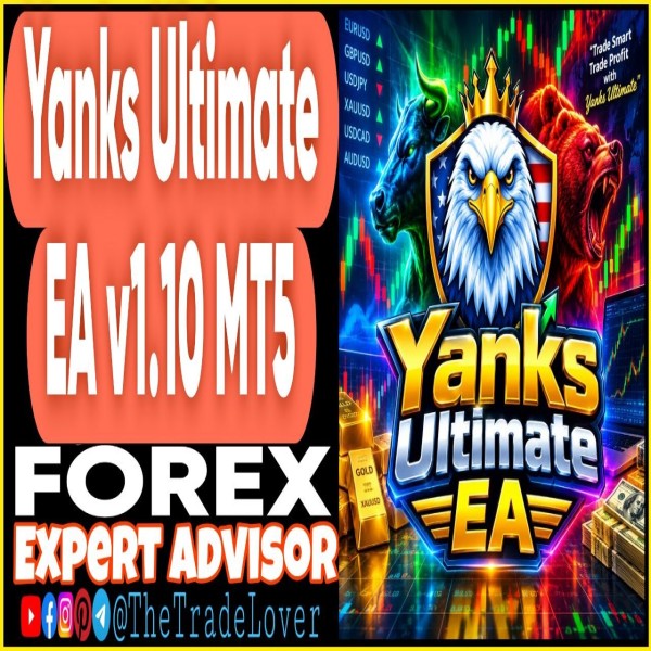 Yanks Ultimate EA v1.10 MT5 (Works on Build 6182) | Forex Robot | MT5 Expert Advisor - The Trade Lovers
