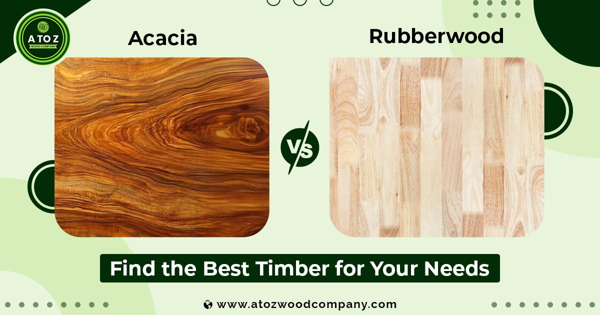 Acacia vs Rubberwood: Differences, Durability & Uses Explained