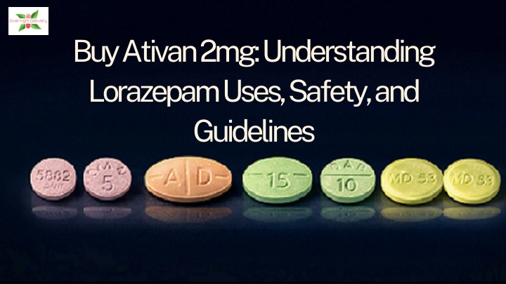 PPT - Buy Ativan 2mg Understanding Lorazepam Uses, Safety, and Guidelines PowerPoint Presentation - ID:14929677
