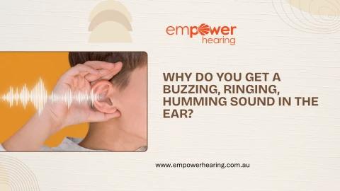 Why Do You Get a Buzzing, Ringing, Humming Sound in the Ear