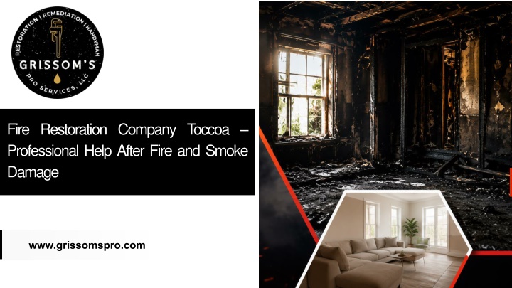 PPT - Fire Restoration Company Toccoa – Professional Help After Fire and Smoke Damage PowerPoint Presentation - ID:14905016