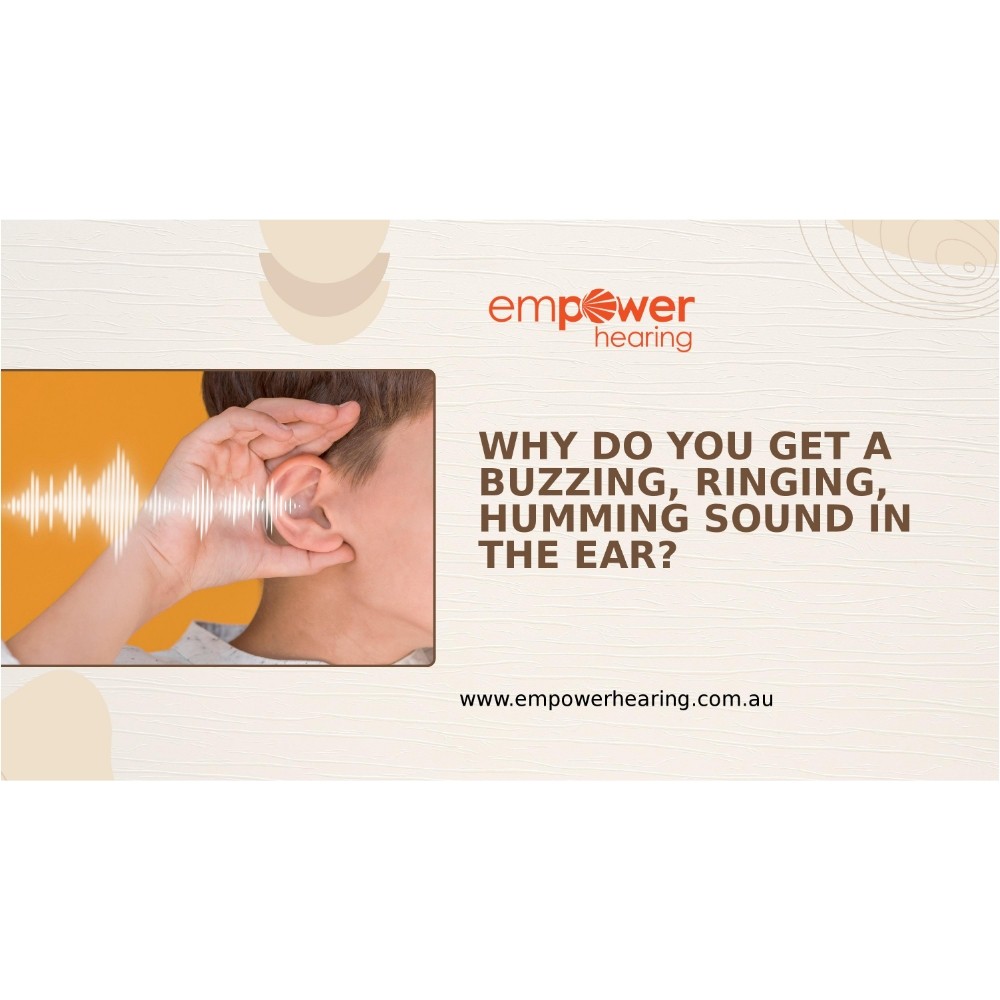 Why Do You Get a Buzzing, Ringing, Humming Sound in the Ear?