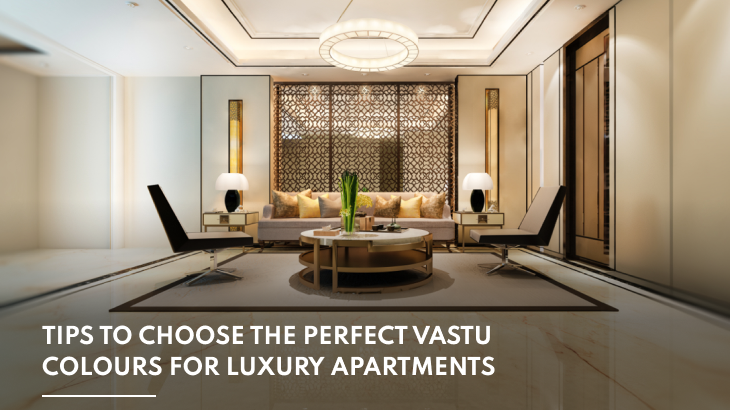 Vastu Colour Tips for Luxury Apartments |One Bangalore West
