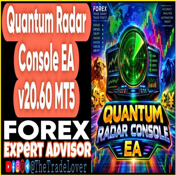 Quantum Radar Console EA 20.60 MT5 (Works on Build 6182) | Forex Robot | MT5 Expert Advisor - The Trade Lovers