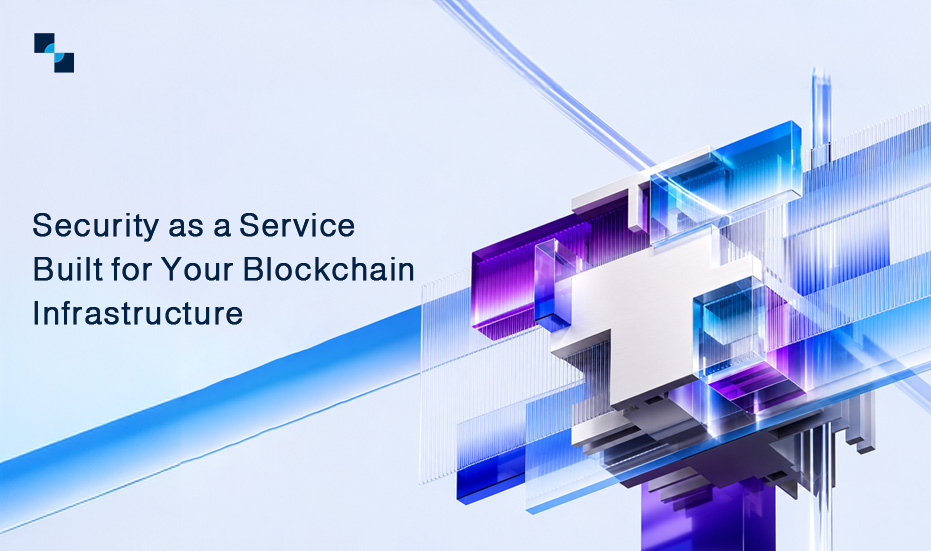 Security as a Service for Blockchain Infrastructure | Antier
