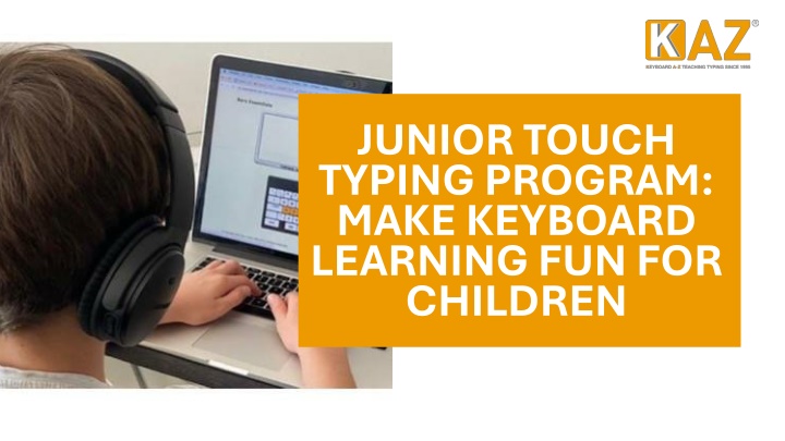 PPT - Junior Touch Typing Program Make Keyboard Learning Fun for Children PowerPoint Presentation - ID:14923439