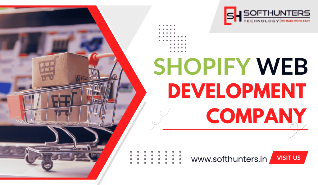 Shopify Website Development Company In India | 17+ Yrs Experience – Softhunters