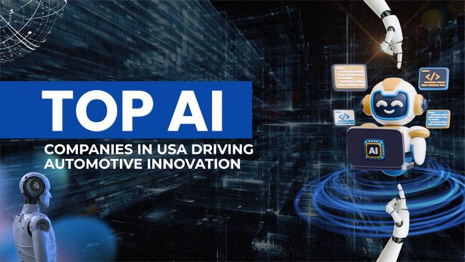 Top AI Companies Shaping the Future of US Automobiles