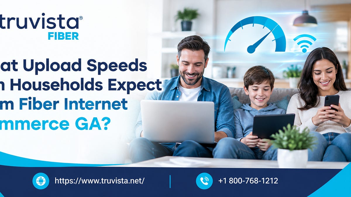 What Upload Speeds Can Households Expect From Fiber Internet Commerce GA?