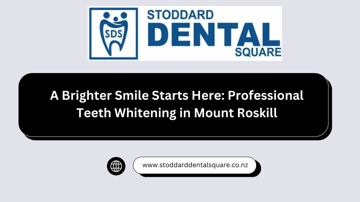 PPT - A Brighter Smile Starts Here: Professional Teeth Whitening in Mount Roskill PowerPoint Presentation - ID:14965580