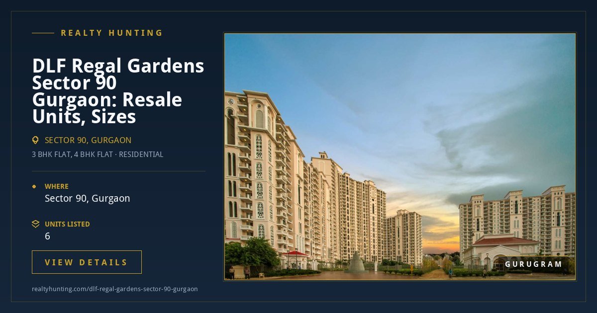 DLF Regal Gardens Sector 90 Gurgaon Price, Rent, Resale