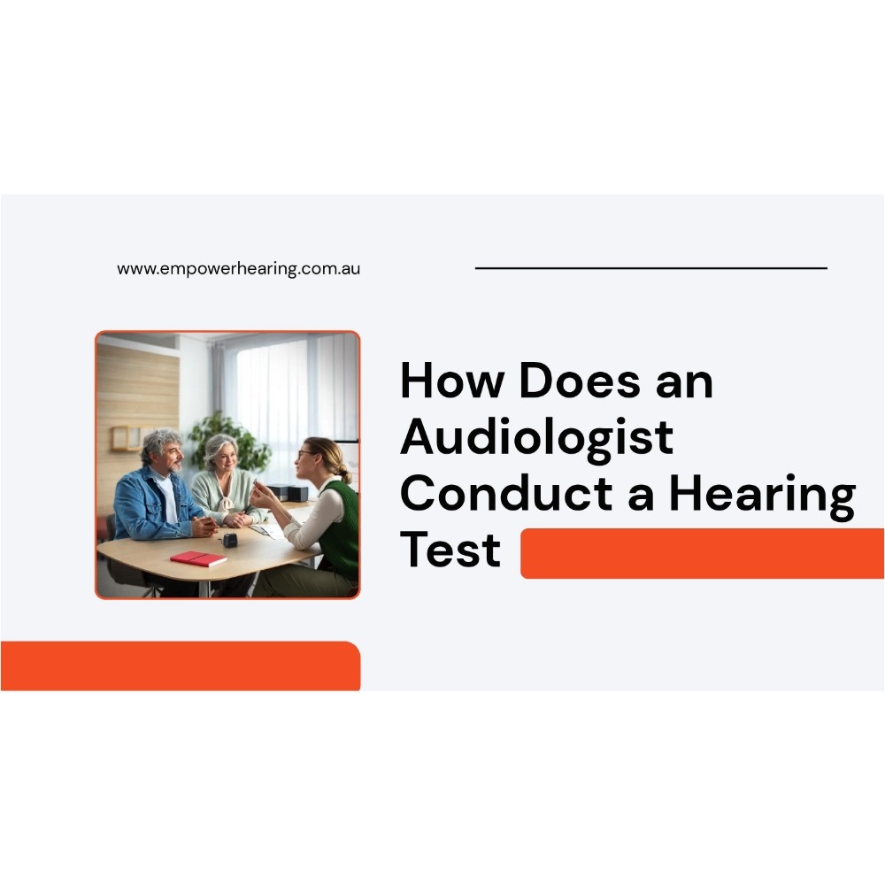 How Does an Audiologist Conduct a Hearing Test