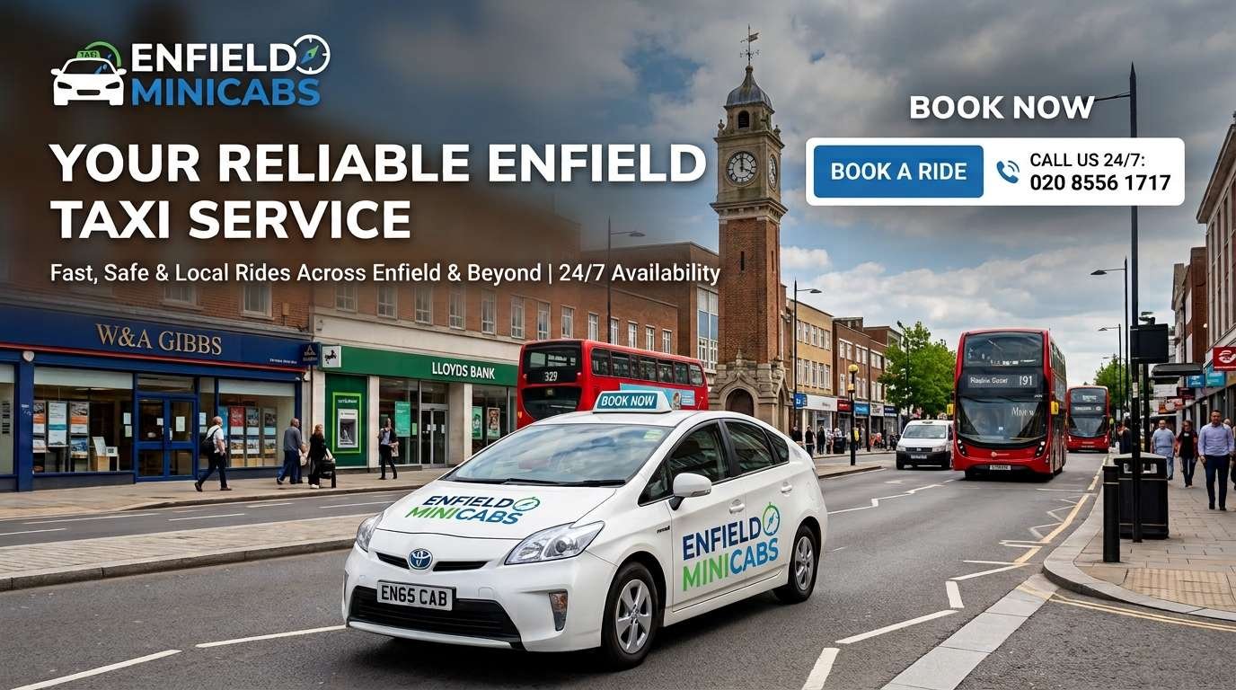 Enfield Minicab Service | Local Taxis & Airport Transfers
