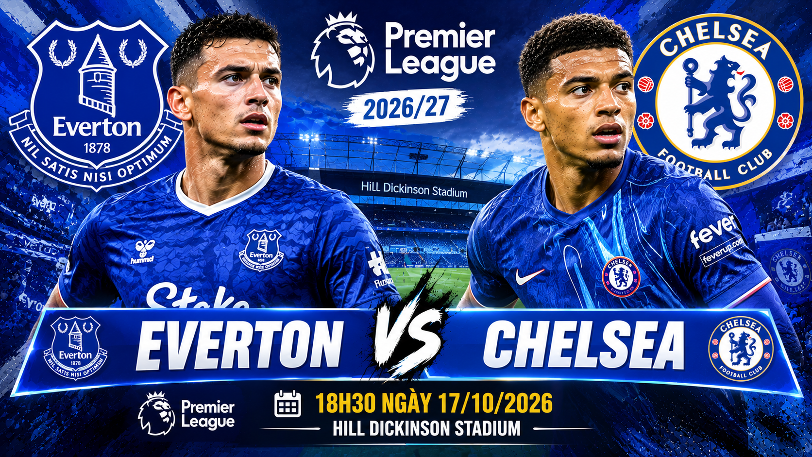 Soi kèo Everton vs Chelsea, 18h30 ngày 17/10 Premier League 2026/27