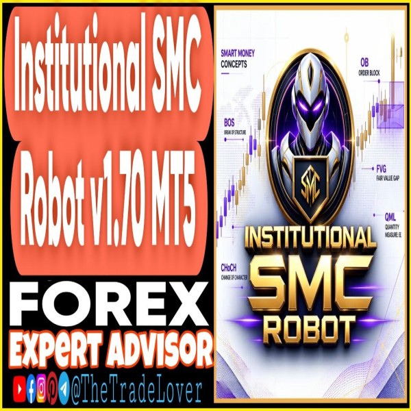 Institutional SMC Robot EA v1.70 MT5 (Works on Build 6230) | Forex Robot | MT5 Expert Advisor - The Trade Lovers