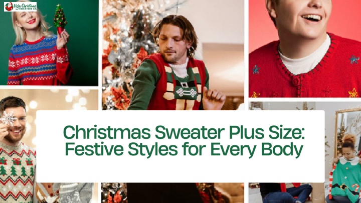 PPT - Christmas Sweater Plus Size Festive Styles for Every Body PowerPoint Presentation - ID:14958392