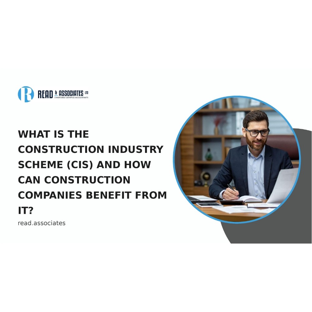 What Is the Construction Industry Scheme (CIS) and How Can Construction Companies Benefit from It?