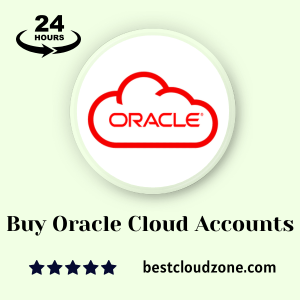 Buy Oracle Cloud Accounts | Best $300 Credit & Pay As You Go