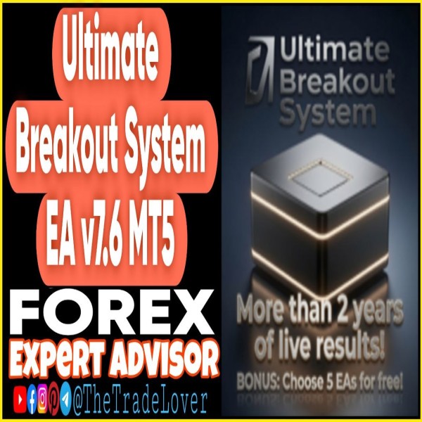 Ultimate Breakout System EA v7.6 MT5 (Works on Build 6230) | Forex Robot | MT5 Expert Advisor - The Trade Lovers